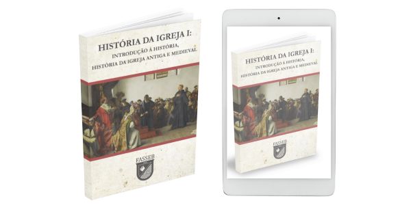 HISTÓRIA DA IGREJA I: INTRODUÇÃO A HISTÓRIA,HISTÓRIA DA IGREJA ANTIGA E MEDIEVAL