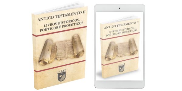 ANTIGO TESTAMENTO II: HISTÓRIA, POESIA E PROFECIA