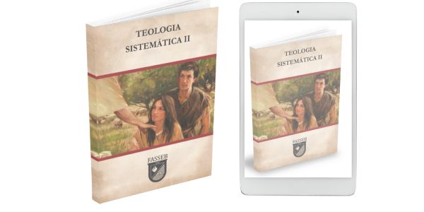 TEOLOGIA SISTEMÁTICA II: ANTROPOLOGIA E HARMATIOLOGIA